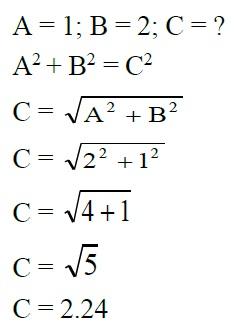 A equals 1; B equals 2; C equals question mark. A to the power of 2 plus B to the power of 2 equals C to the power of 2 . C equals the square root of A to the power of 2 plus B to the power of 2. C equals the square root of 2 to the power of 2 plus 1 to the power of 2. C equals the square root of 4 plus 1. C equals the square root of 5. C equals 2.24.